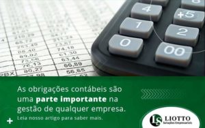 As Obrigacoes Contabeis Sao Uma Parte Importante Na Gestao De Qualquer Empresa Blog (1) - Liotto Assessoria Contábil e Empresarial