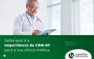 Saiba Qual E A Importancia Do Crm Df Para Sua Clinica Medica Blog (1) - Liotto Assessoria Contábil e Empresarial